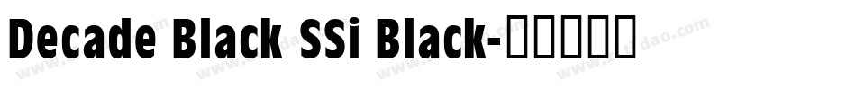 Decade Black SSi Black字体转换